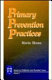 Primary prevention practices /