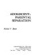 Adolescent-parental separation /