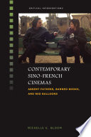 Contemporary Sino-French cinemas : absent fathers, banned books, and red balloons /