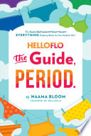 Helloflo : the guide, period. /