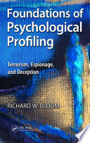 Foundations of psychological profiling : terrorism, espionage, and deception /