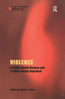 Violence : a public health menace and a public health approach /