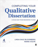 Completing your qualitative dissertation : a road map from beginning to end /