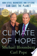 Climate of hope : how cities, businesses, and citizens can save the planet /