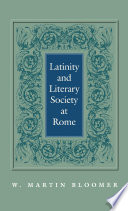 Latinity and literary society at Rome /