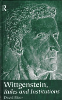Wittgenstein, rules and institutions /