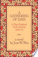 A gathering of days : a New England girl's journal, 1830-32 : a novel /