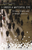 Under a watchful eye : privacy rights and criminal justice /