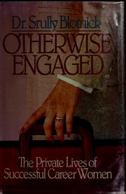 Otherwise engaged : the private lives of successful career women /