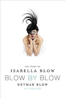 Blow by Blow : the story of Isabella Blow /