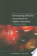 Developing effective assessment in higher education : a practical guide /