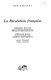 La Révolution française /