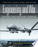 Engineering and war : militarism, ethics, institutions, alternatives /