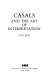 Casals and the art of interpretation /