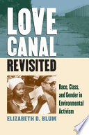 Love Canal revisited : race, class, and gender in environmental activism /