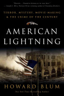 American lightning : terror, mystery, movie-making, and the crime of the century /