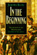 In the beginning : the advent of the modern age, Europe in the 1840's /