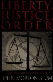 Liberty, justice, order : essays on past politics /