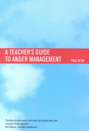 A teacher's guide to anger management /