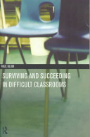 Surviving and succeeding in difficult classrooms /