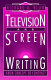 Television and screen writing : from concept to contract /