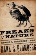 Freaks of nature : what anomalies tell us about development and evolution /