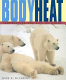 Body heat : temperature and life on earth /