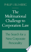 The multinational challenge to corporation law : the search for a new corporate personality /