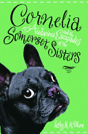 Cornelia and the audacious escapades of the Somerset sisters /