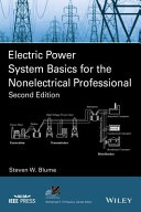 Electric power system basics for the nonelectrical professional /