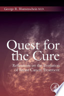 Quest for the cure : reflections on the evolution of breast cancer treatment /