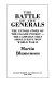 The battle of the generals : the untold story of the Falaise Pocket : the campaign that should have won World War II /