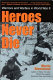 Heroes never die : warriors and warfare in World War II /