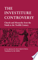 The investiture controversy : church and monarchy from the ninth to the twelfth century /