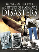 A century of man-made disasters /