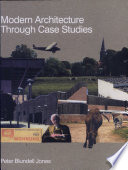 Modern architecture through case studies /