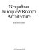 Neapolitan Baroque & Rococo architecture /