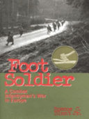 Foot soldier : a combat infantryman's war in Europe /