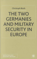 The two Germanies and military security in Europe /
