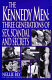 The Kennedy men : three generations of sex, scandal, and secrets /