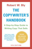 The copywriter's handbook : a step-by-step guide to writing copy that sells /