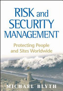 Risk and security management : protecting people and sites worldwide /