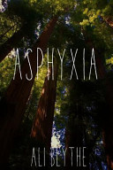 Asphyxia : a novel /