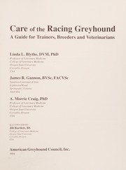 Care of the racing greyhound : a guide for trainers, breeders and veterinarians /