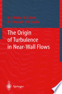 The Origin of Turbulence in Near-Wall Flows /