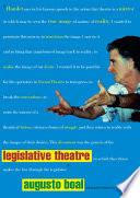 Legislative theatre : using performance to make politics /