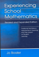 Experiencing school mathematics : traditional and reform approaches to teaching and their impact on student learning /
