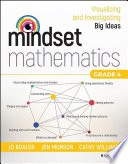 Mindset mathematics : visualizing and investigating big ideas, grade 4 /