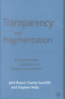 Transparency and fragmentation : financial market regulation in a dynamic environment /