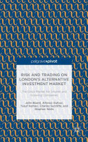 Risk and trading on London's alternative investment market : the stock market for smaller and growing companies /